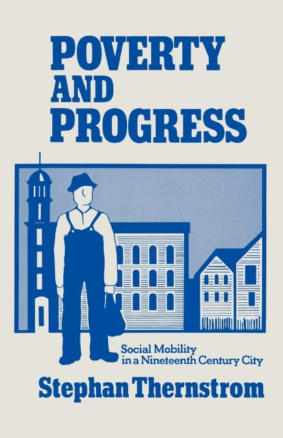 Book cover of: Poverty and Progress. By: Stephan Thernstrom