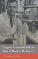 Book cover of: Eugene Braunwald and the Rise of Modern Medicine
