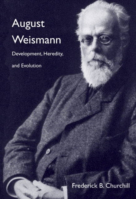 Book cover of: August Weismann. By: Frederick B. Churchill