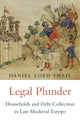 Book cover of: Legal Plunder. By: Daniel Lord Smail