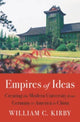 Book cover of: Empires of Ideas. By: William C. Kirby