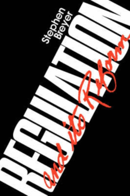 Book cover of: Regulation and Its Reform