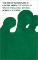 Book cover of: Rise of Nationalism in Central Africa