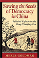 Book cover of: Sowing the Seeds of Democracy in China. By: Merle Goldman