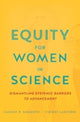 Book cover of: Equity for Women in Science. By: Cassidy R. Sugimoto