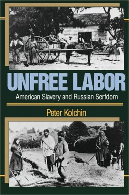 Book cover of: Unfree Labor. By: Peter Kolchin