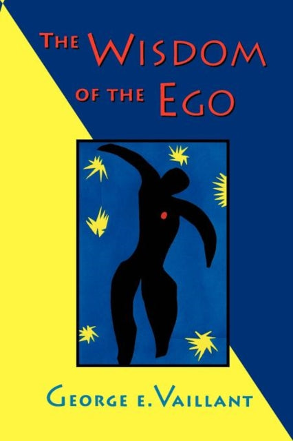 Book cover of: Wisdom of the Ego. By: George E. Vaillant