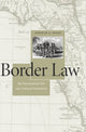 Book cover of: Border Law. By: Deborah A. Rosen