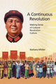 Book cover of: Continuous Revolution. By: Barbara Mittler