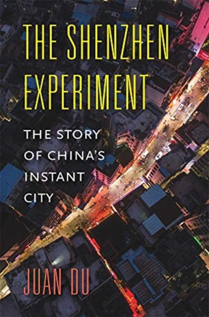 Book cover of: Shenzhen Experiment. By: Juan Du