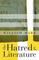 Book cover of: Hatred of Literature. By: William Marx