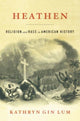 Book cover of: Heathen. By: Kathryn Gin Lum