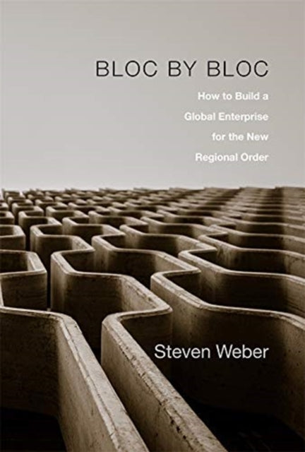 Book cover of: Bloc by Bloc. By: Steven Weber
