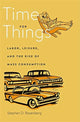Book cover of: Time for Things. By: Stephen D. Rosenberg