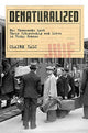 Book cover of: Denaturalized. By: Claire Zalc