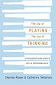 Book cover of: Joy of Playing, the Joy of Thinking. By: Charles Rosen
