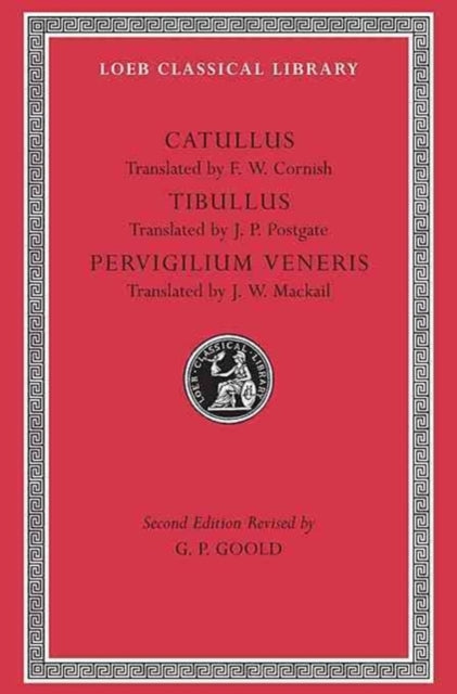 Book cover of: Catullus. Tibullus. Pervigilium Veneris. By: Gaius Valerius Catullus