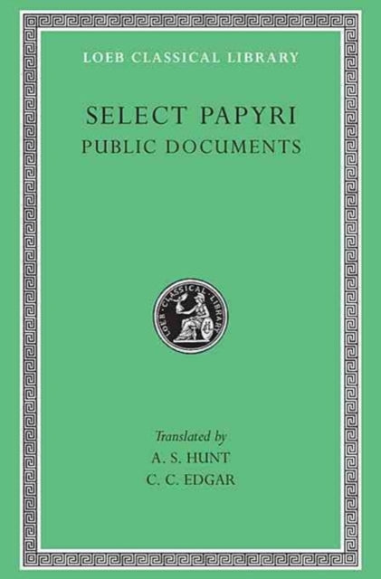 Book cover of: Select Papyri, Volume II: Public Documents