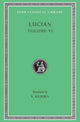 How to Write History. The Dipsads. Saturnalia. Herodotus or Aetion. Zeuxis or Antiochus. A Slip of the Tongue in Greeting. Apology for the "Salaried Posts in Great Houses." Harmonides. A Conversation with Hesiod. The Scythian or The Consul. Hermotimus or