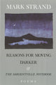 Book cover of: Reasons for Moving, Darker & The Sargentville Not. By: Mark Strand