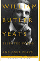 Book cover of: Selected Poems and Four Plays. By: William Butler Yeats