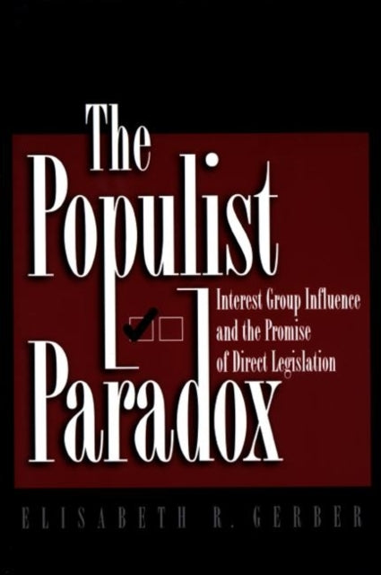 Book cover of: Populist Paradox. By: Elisabeth R. Gerber