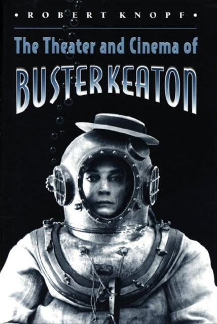Book cover of: Theater and Cinema of Buster Keaton