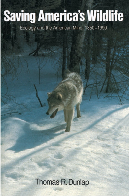 Book cover of: Saving America's Wildlife. By: Thomas Dunlap