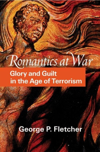 Book cover of: Romantics at War. By: George P. Fletcher