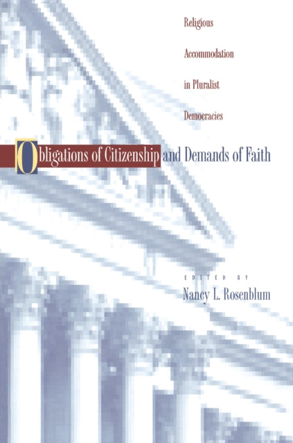 Book cover of: Obligations of Citizenship and Demands of Faith. By: Nancy L. Rosenblum
