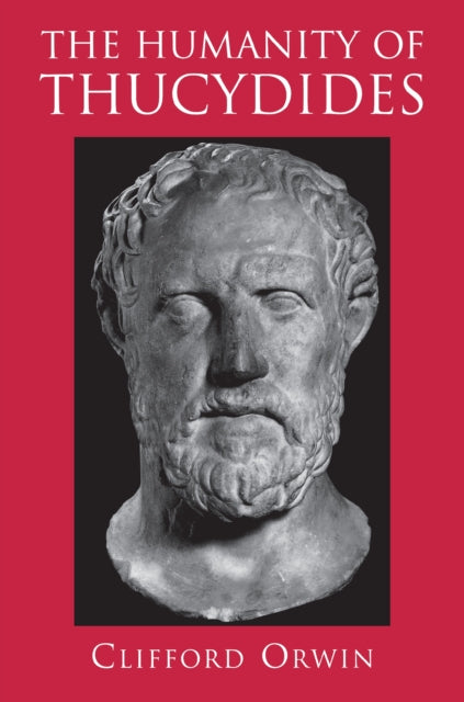 Book cover of: Humanity of Thucydides. By: Clifford Orwin
