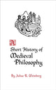 Book cover of: Short History of Medieval Philosophy. By: Julius Rudolf Weinberg