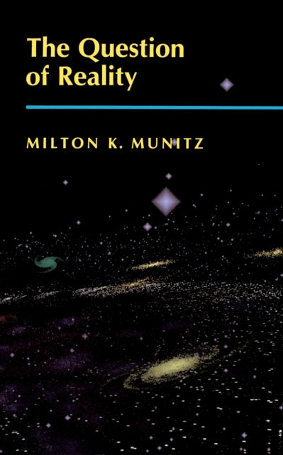Book cover of: Question of Reality. By: Milton K. Munitz