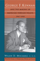 Book cover of: George F. Kennan and the Making of American Foreign Policy, 1947-1950