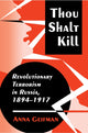 Book cover of: Thou Shalt Kill. By: Anna Geifman