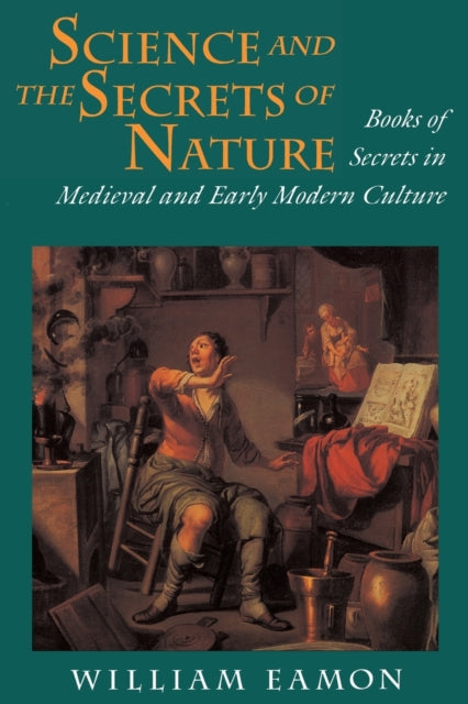 Book cover of: Science and the Secrets of Nature. By: William Eamon