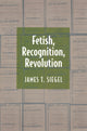 Book cover of: Fetish, Recognition, Revolution