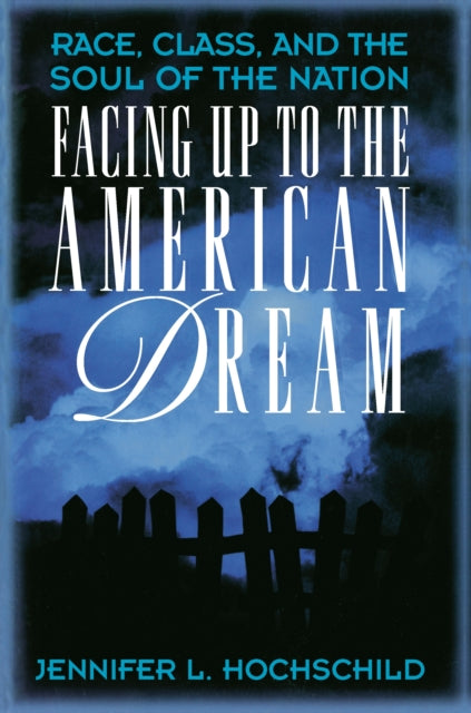 Book cover of: Facing Up to the American Dream. By: Jennifer L. Hochschild