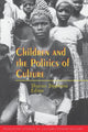 Book cover of: Children and the Politics of Culture