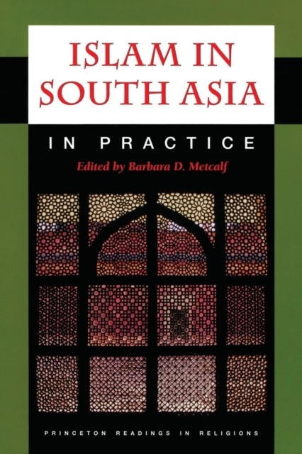 Book cover of: Islam in South Asia in Practice