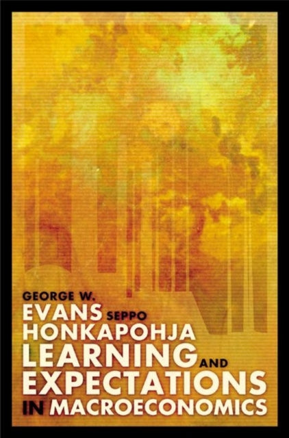 Book cover of: Learning and Expectations in Macroeconomics. By: George W. Evans