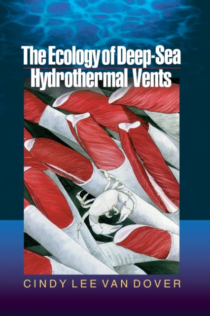 Book cover of: Ecology of Deep-Sea Hydrothermal Vents. By: Cindy Lee Van Dover