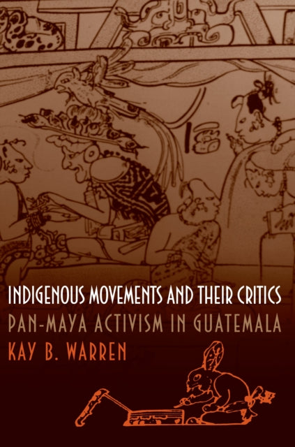 Book cover of: Indigenous Movements and Their Critics
