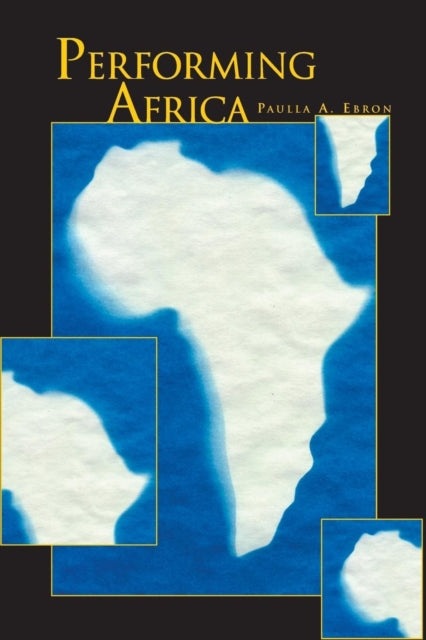 Book cover of: Performing Africa. By: Paulla A. Ebron