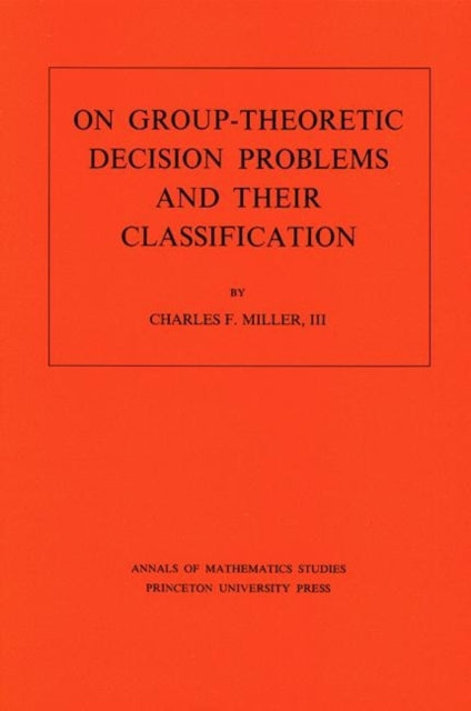 Book cover of: On Group-Theoretic Decision Problems and Their Classification