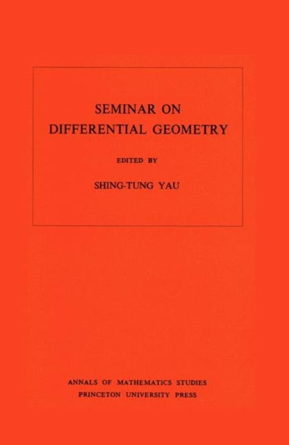 Book cover of: Seminar on Differential Geometry. By: Shing-tung Yau