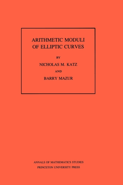 Book cover of: Arithmetic Moduli of Elliptic Curves