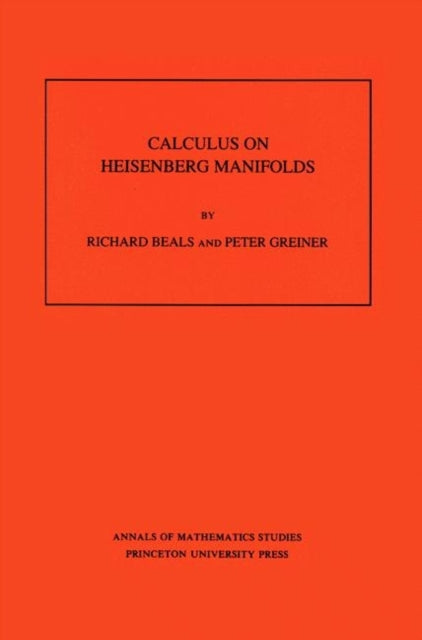 Book cover of: Calculus on Heisenberg Manifolds