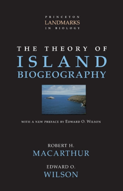 Book cover of: Theory of Island Biogeography. By: Robert H. MacArthur