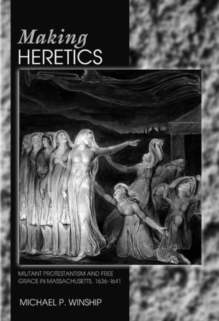 Book cover of: Making Heretics